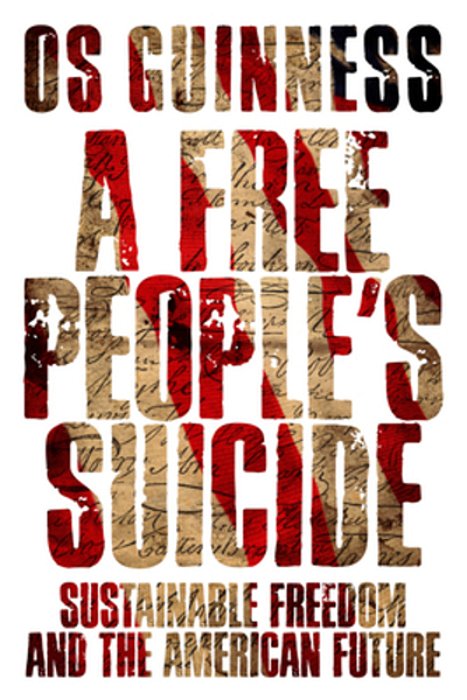 A Free People's Suicide: Sustainable Freedom And The American Future-..