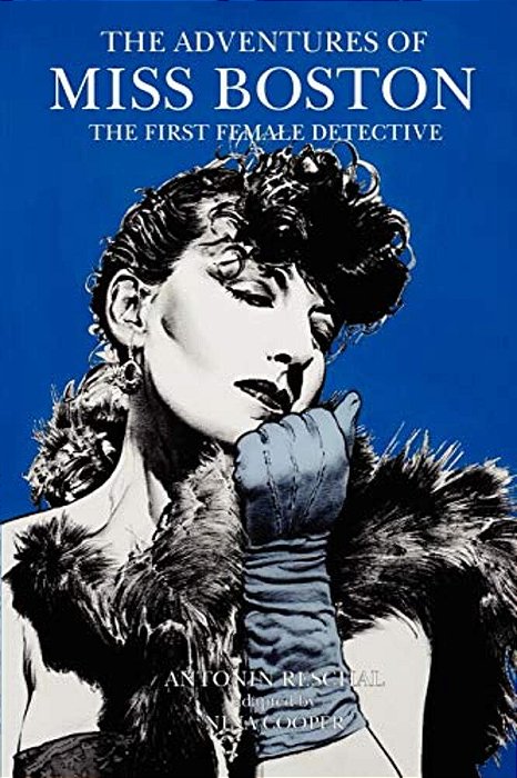 The Adventures Of Miss Boston, The First Female Detective-..
