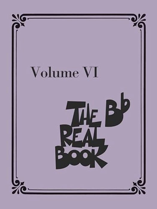 The Real Book - Volume VI: Bb Instruments-..