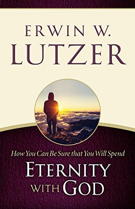 How You Can Be Sure You Will Spend Eternity With God-..