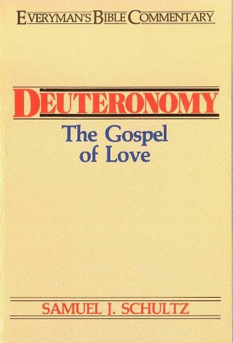 Deuteronomy- Everyman's Bible Commentary: The Gospel Of Love-..