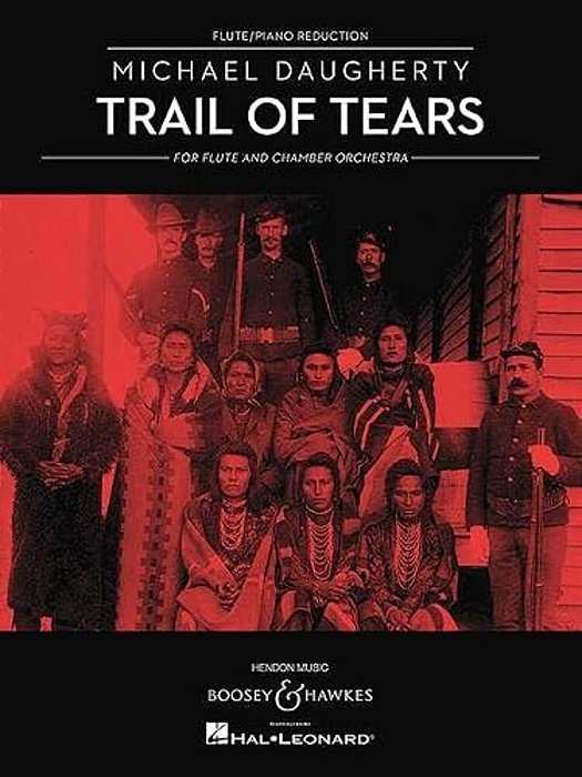 Trail Of Tears: For Flute And Chamber Orchestra (Flute And Piano Reduction)-..