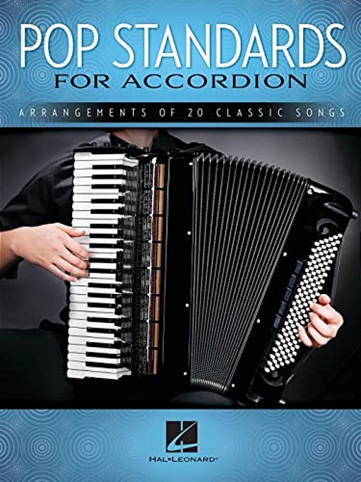 Pop Standards For Accordion: Arrangements Of 20 Classic Songs-..