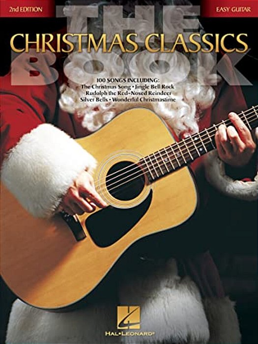 The Christmas Classics Book: Easy Guitar Without Tablature-..