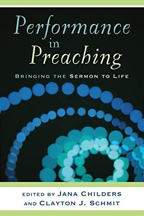 Performance In Preaching: Bringing The Sermon To Life [With Dvd]-..