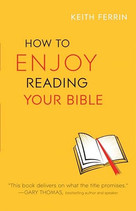 How To Enjoy Reading Your Bible-..