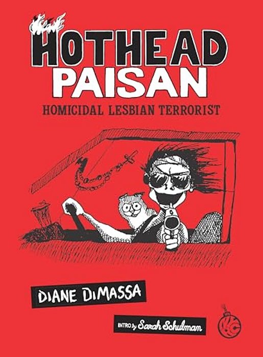 Hothead Paisan: Homicidal Lesbian Terrorist-..