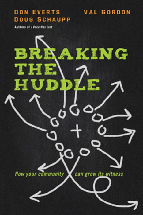 Breaking The Huddle: How Your Community Can Grow Its Witness-..