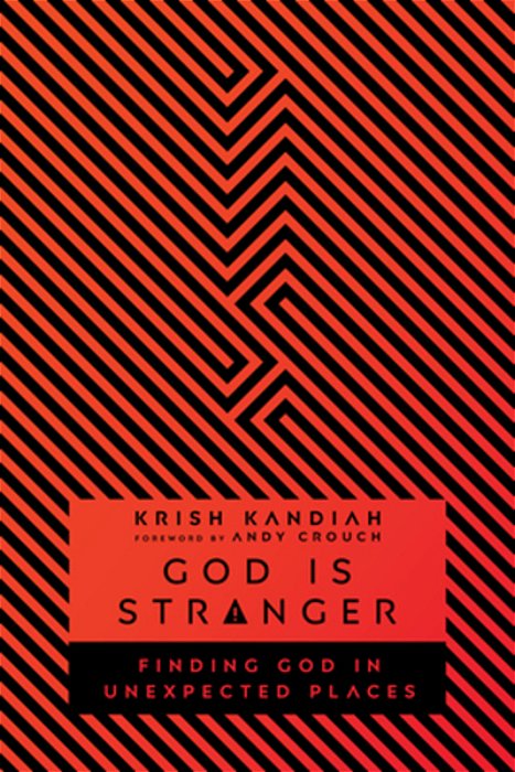 God Is Stranger: Finding God In Unexpected Places-..