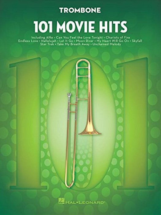 101 Movie Hits Trombone Sheet Music Songbook Instrumental Folio For All Levels Includes My Heart Will Go On, Mission Impossible, Eye Of The Tiger, The-..