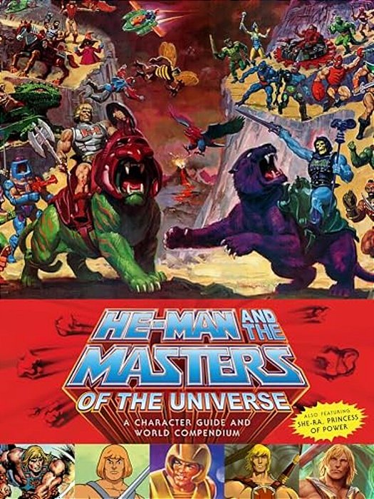 He-Man And The Masters Of The Universe: A Character Guide And World Compendium-..