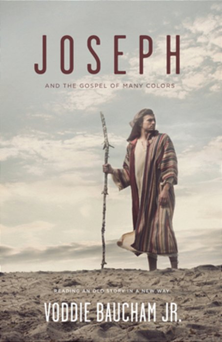Joseph And The Gospel Of Many Colors: Reading An Old Story In A New Way-..