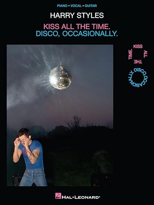 Harry Styles - Kiss All The Time. Disco, Occasionally: All 12 Songs From The Album Arranged For Piano, Voice, And Guitar With Chord Symbols, Guitar Ch-..