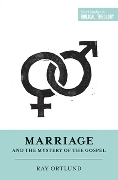 Marriage And The Mystery Of The Gospel-..
