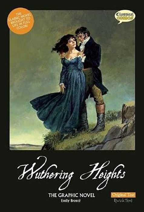 Wuthering Heights The Graphic Novel: Original Text-..