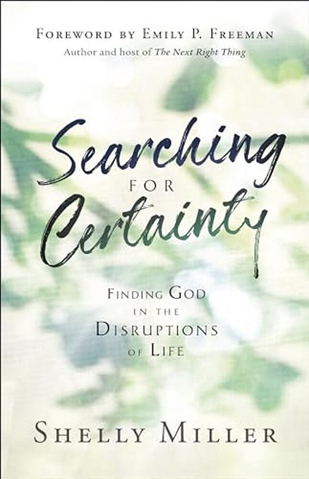 Searching For Certainty: Finding God In The Disruptions Of Life-..