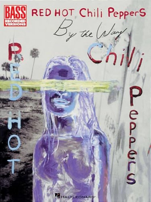 Red Hot Chili Peppers - By The Way-..