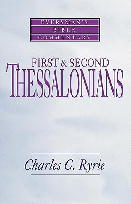 First & Second Thessalonians- Everyman's Bible Commentary-..