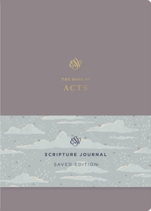 Esv Scripture Journal: Acts (Saved Edition) (Paperback)-..
