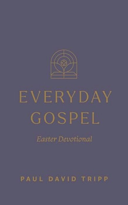 Everyday Gospel Easter Devotional-..