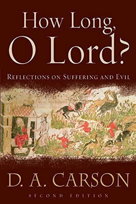 How Long, O Lord?: Reflections On Suffering And Evil-..