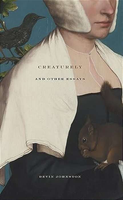 Creaturely And Other Essays-..