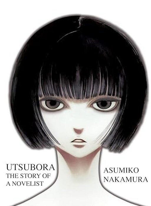 Utsubora: The Story Of A Novelist-..