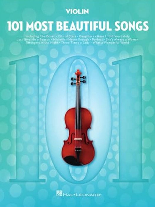 101 Most Beautiful Songs For Violin Sheet Music Songbook Instrumental Folio For All Levels Includes What A Wonderful World, Your Song, City Of Stars,-..