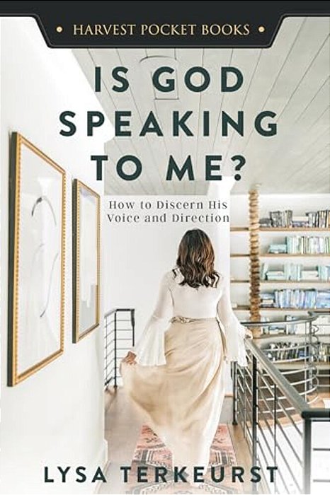 Is God Speaking To Me?: How To Discern His Voice And Direction-..