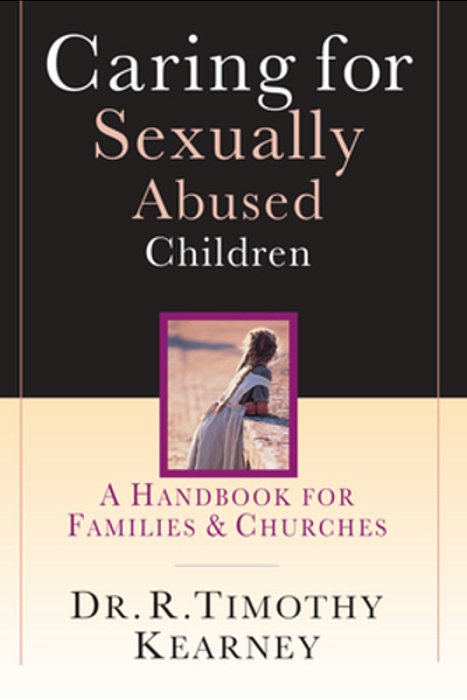 Caring For Sexually Abused Children: A Handbook For Families Churches-..