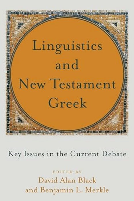 Linguistics And New Testament Greek-..