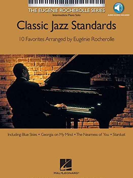 Classic Jazz Standards: 10 Favorites Arranged By Eugenie Rocherolle (Bk/Online Audio) [With CD]-..