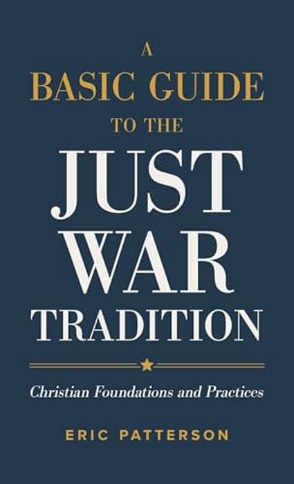 Basic Guide To The Just War Tradition-..