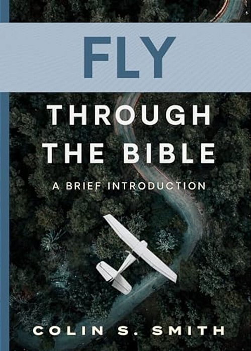 Fly Through The Bible: A Brief Introduction-..
