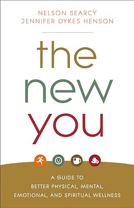 The New You: A Guide To Better Physical, Mental, Emotional, And Spiritual Wellness-..