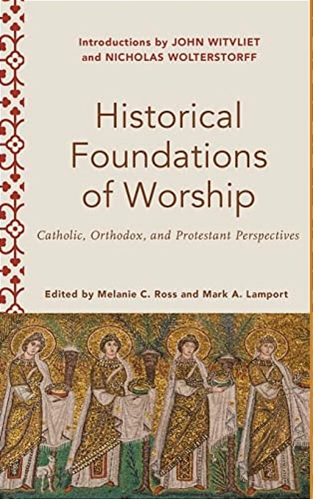 Historical Foundations Of Worship-..