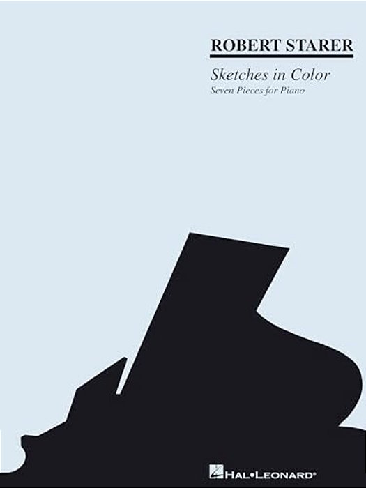 Robert Starer: Sketches In Color Seven Pieces For Piano Piano Sheet Music Songbook Classical Solo Repertoire Collection With Color-Themed Character Pi-..