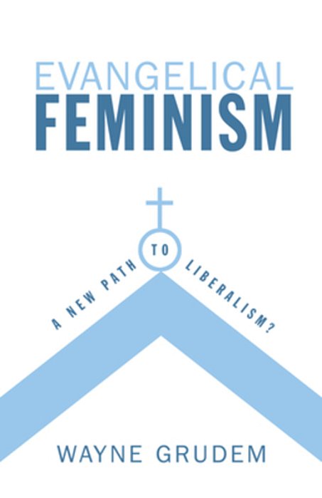 Evangelical Feminism: A New Path To Liberalism?-..