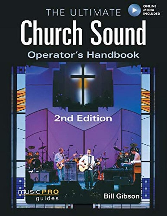 The Ultimate Church Sound Operator's Handbook [With Dvd ROM]-..