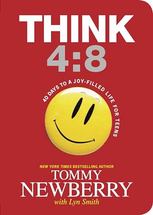 Think 4:8: 40 Days To A Joy-Filled Life For Teens-..
