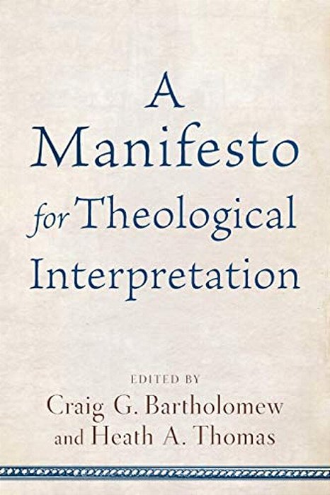 Manifesto For Theological Interpretation-..