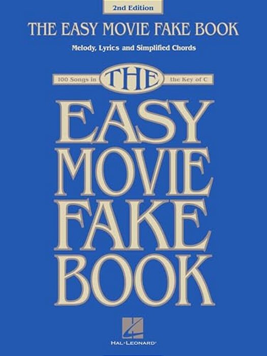 The Easy Movie Fake Book: 100 Songs In The Key Of C-..