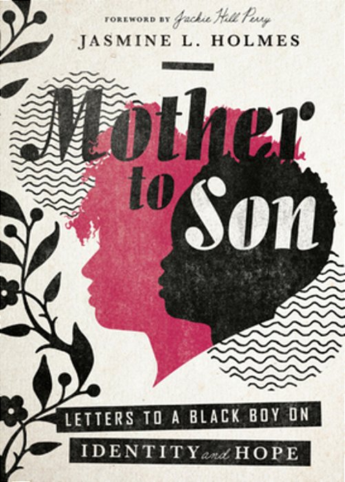 Mother To Son: Letters To A Black Boy On Identity And Hope-..