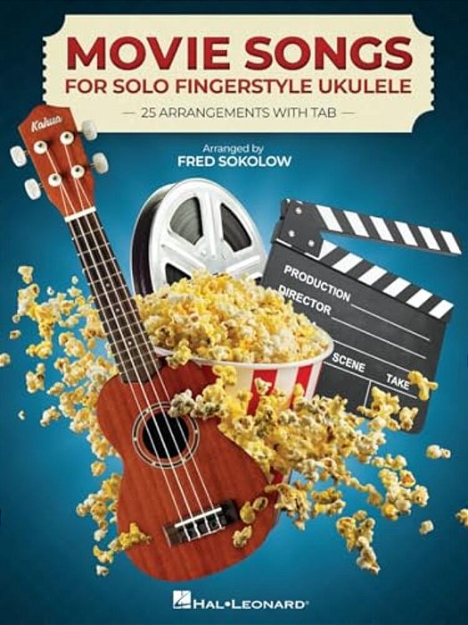 Movie Songs For Solo Fingerstyle Ukulele Songbook 25 Movie Favorites Arranged By Fred Sokolow With Tab, Chord Diagrams And Lead Sheets Chord-Melody UK-..
