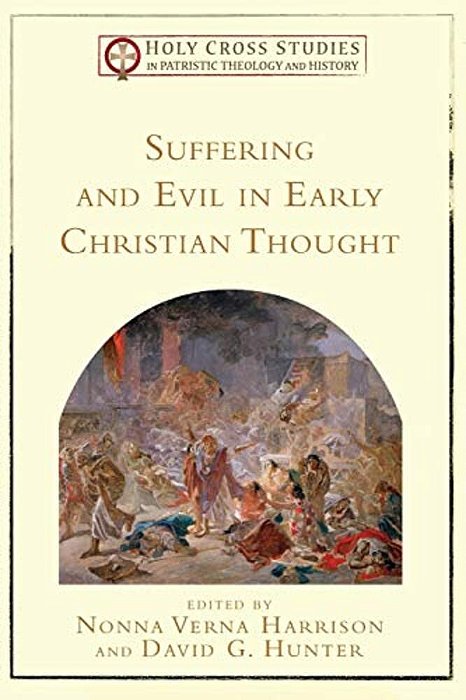 Suffering And Evil In Early Christian Thought-..