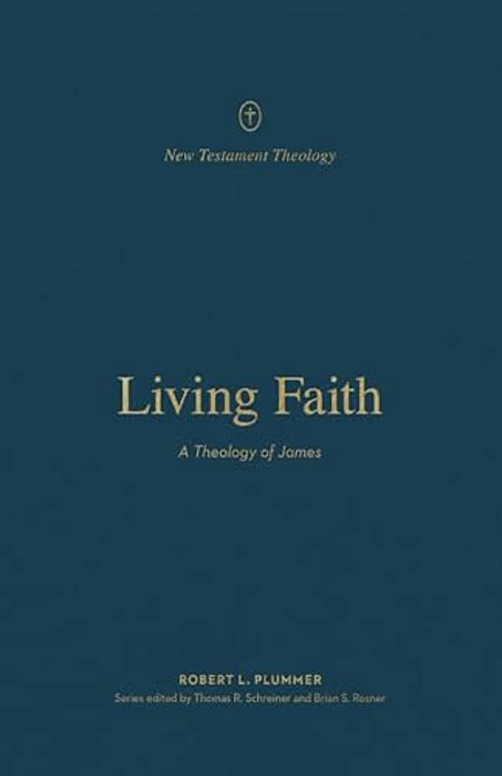 Living Faith: A Theology Of James-..