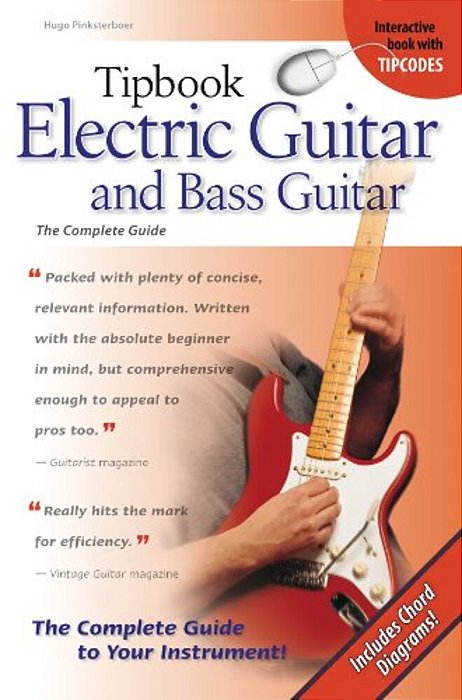 Tipbook Electric Guitar & Bass Guitar: The Complete Guide-..