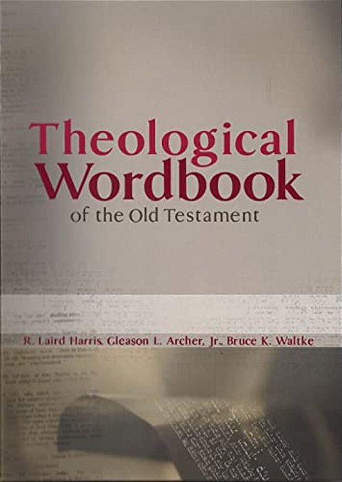 Theological Wordbook Of The Old Testament-..