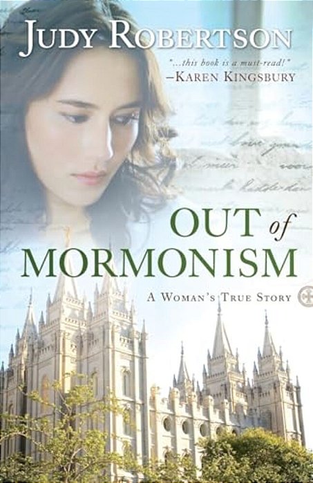Out Of Mormonism: A Woman's True Story-..