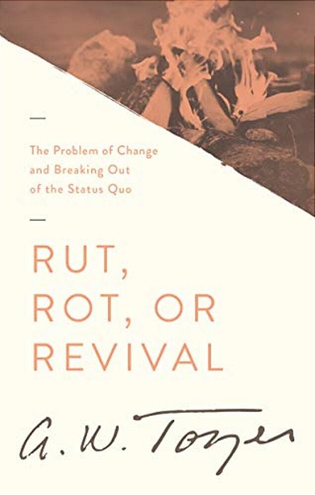 Rut, Rot, Or Revival: The Problem Of Change And Breaking Out Of The Status Quo-..